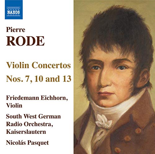 Rode: Violin Concertos 7, 10 & 13 / Friedemann Eichhorn