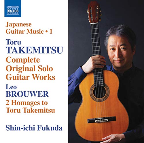 Japanese Guitar Music, Vol. 1 - Takemitsu, Brouwer / Shin-ichi Fukada
