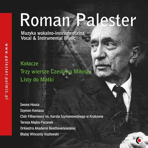 Palester: Vocal & Instrumental Music / Szymanowski Philharmonic Choir