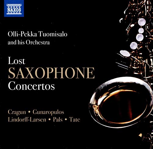 Lost Saxophone Concertos / Olli-Pekka Tuomisalo and His Orchestra
