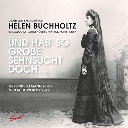 Und had' so grosse Sehnsucht doch... / Samann, Weber