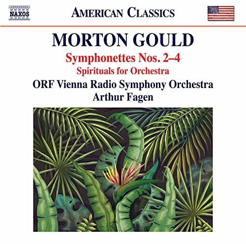 Gould: Symphonettes Nos. 2-4 & Spirituals for Orchestra / Fagen, Vienna Radio Symphony