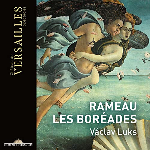 Rameau: Les Boreades / Luks, Collegium 1704 [3 CDs]