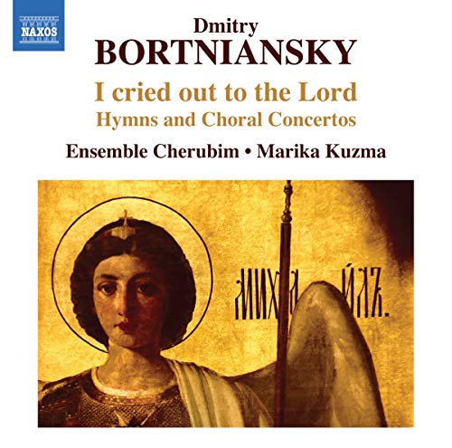 Bortniansky: I Cried Out To The Lord / Ensemble Cherubim