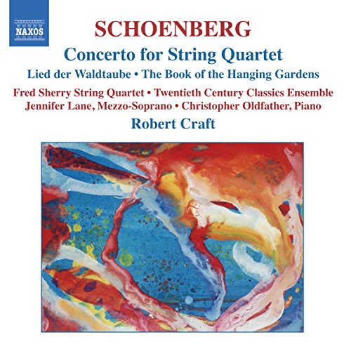 Schoenberg: Concerto For String Quartet After Handel, Book Of The Hanging Gardens / Craft, Lane, 20th Century Classics Ensemble