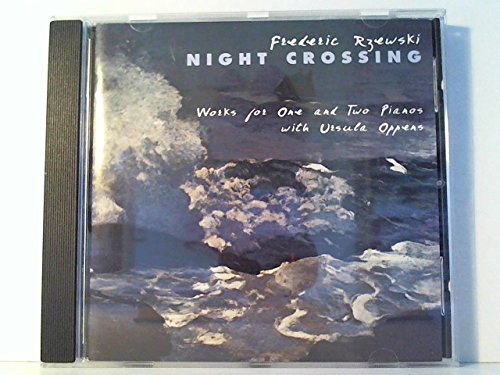 Rzewski - Night Crossing - Works For One And Two Pianos