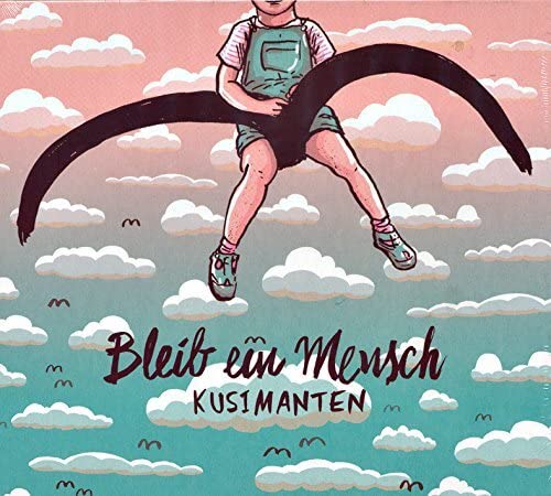 BLEIB EIN MENSCH