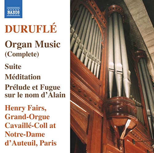 Duruflé: Complete Organ Music / Henry Fairs