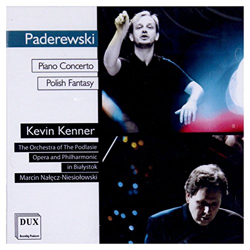 Paderewski: Piano Concerto, Polish Fantasy / Kenner, Niesiolowski, Podlasie Opera Orchestra