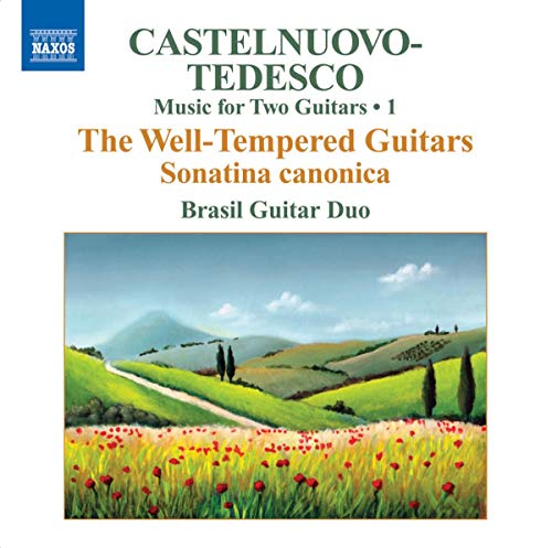 Castelnuovo-tedesco: Complete Music For Two Guitars Vol 1 / Brasil Guitar Duo