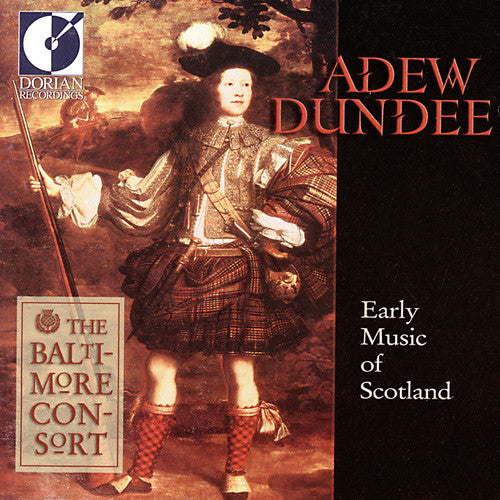 Adew Dundee - Early Music of Scotland / Baltimore Consort