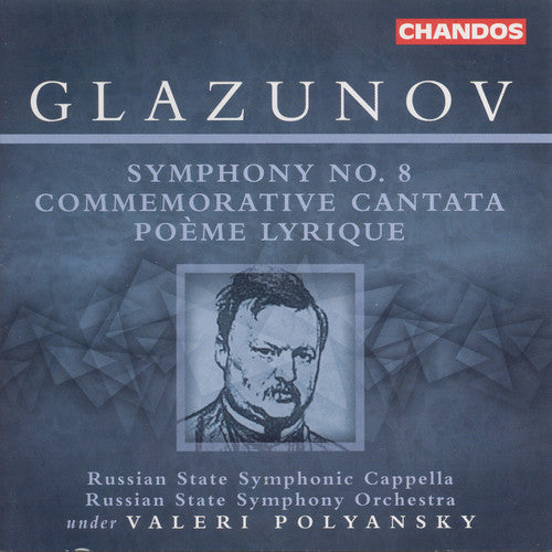 GLAZUNOV: Symphony No. 8 / Cantata in Memory of Pushkin's 10