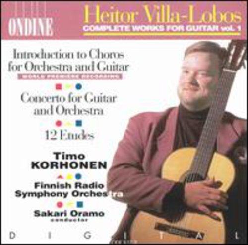 Villa-Lobos: Complete Works for Guitar, Vol. 1 / Korhonen