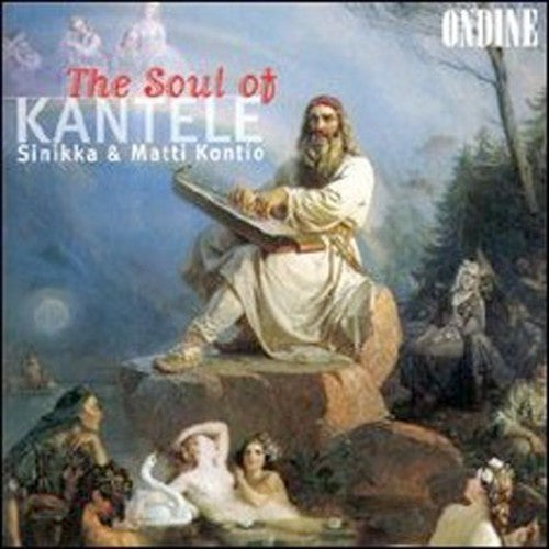 Soul of Kantele / Sinikka & Matti Kontio