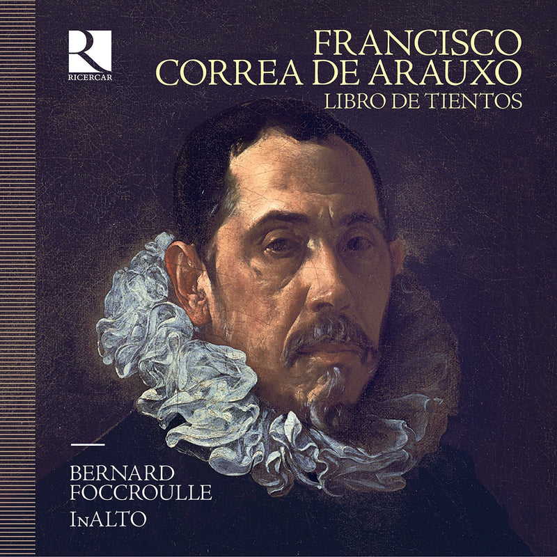 De Arauxo: Libro de Tientos / InAlto, Foccroulle