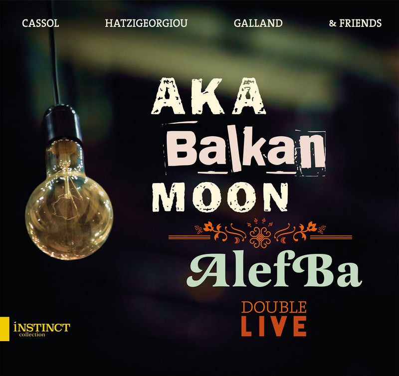 AKA Balkan Moon / Alefba (Double Live)