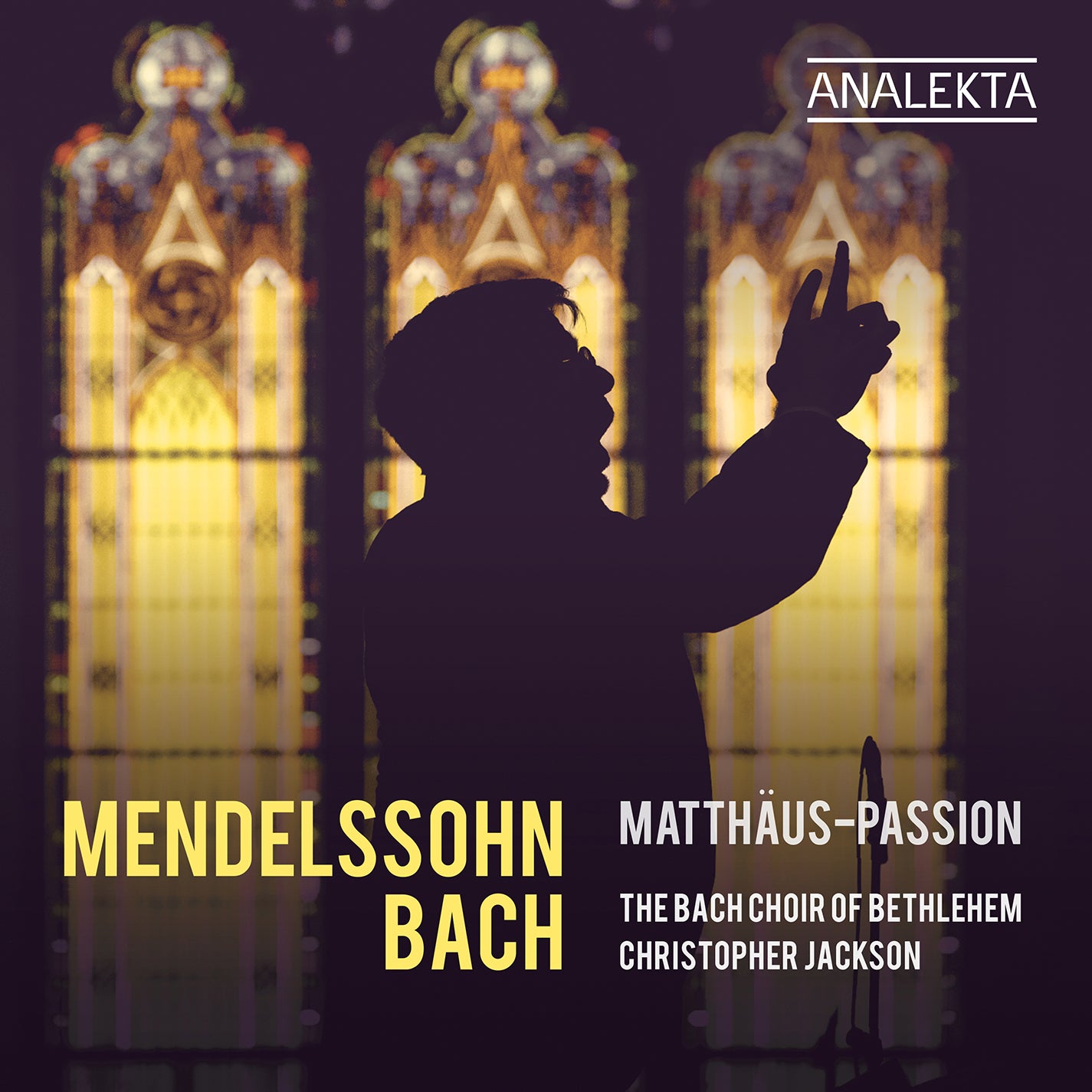 Bach: St. Matthew Passion (Mendelssohn's Version) / Jackson, Bach Choir of Bethlehem