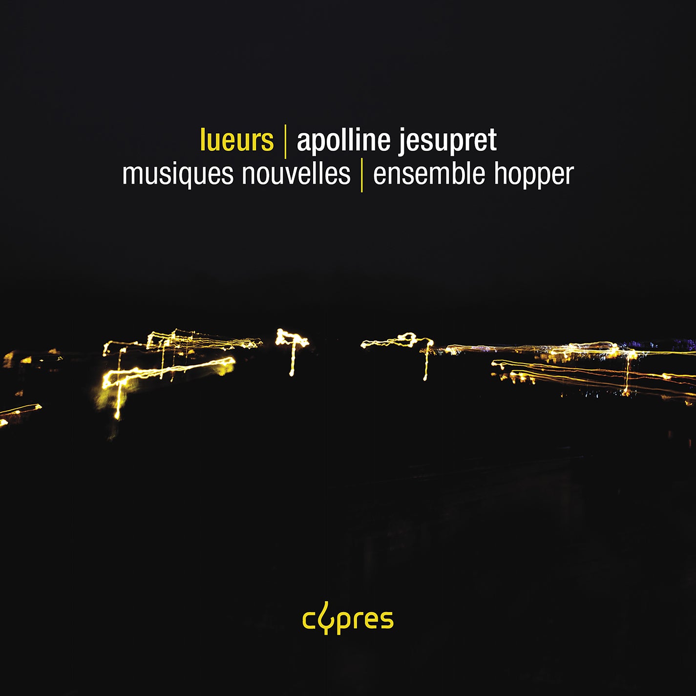 Jesupret: Lueurs / Ensemble Hopper