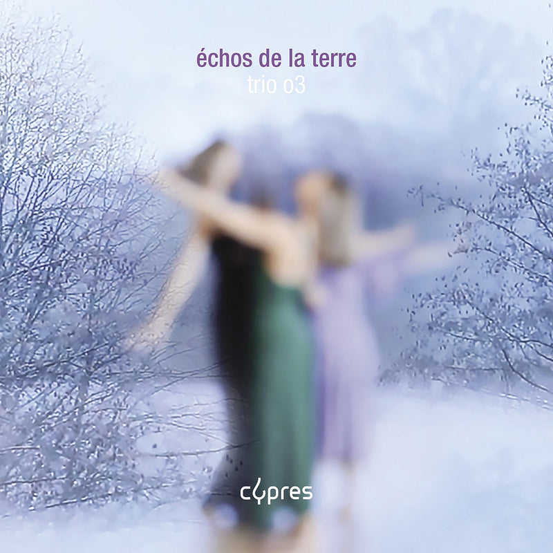 Echos de la Terre / Trio O3