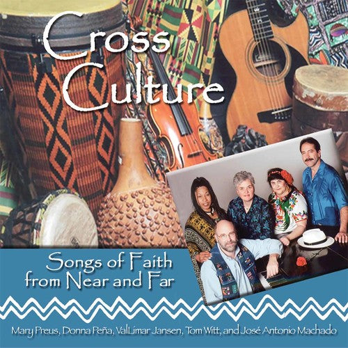 Cross Culture: Songs of Faith from Far and Near