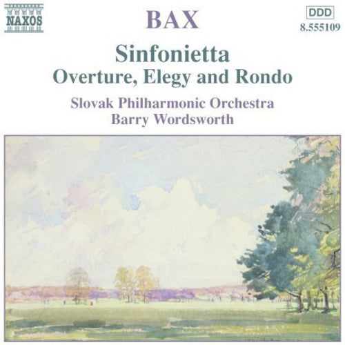 BAX: Sinfonietta / Overture, Elegy and Rondo