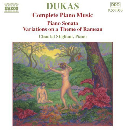 Dukas: Complete Piano Music / Chantal Stigliani