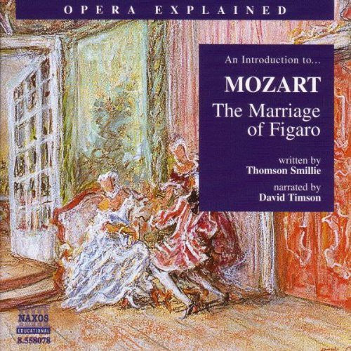 Opera Explained - Introduction To Mozart: Marriage Of Figaro