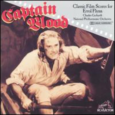 Captain Blood - Classic Film Scores Of Errol Flynn