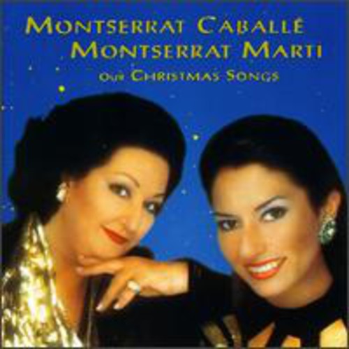 Montserrat Caballé, Montserrat Martí - Our Christmas Songs