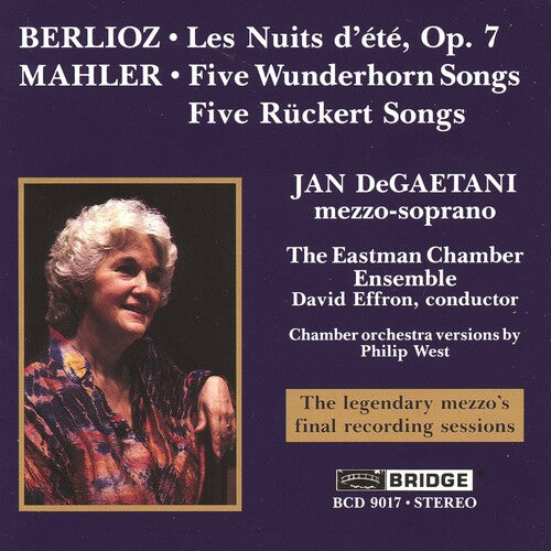 Jan Degaetani Sings Berlioz, Mahler / Effron, Eastman Ce