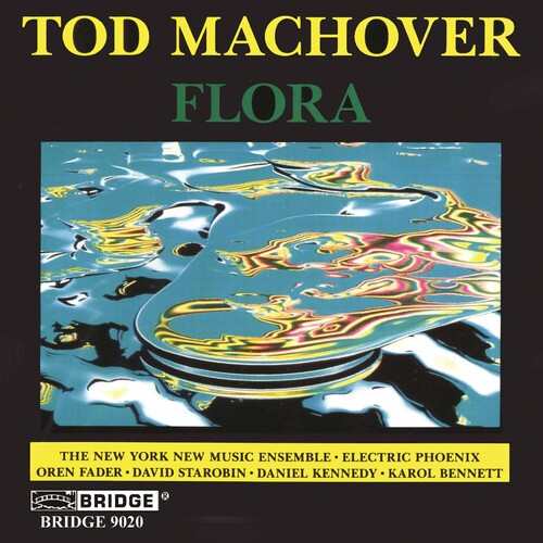 Machover: Flora, Towards the Centre, Famine & Bug-Mudra