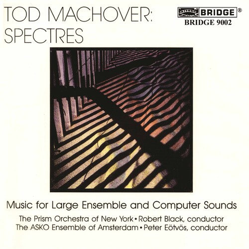 Machover: Spectres — Music for Large Ensemble & Computer Sou