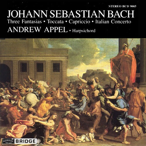 Bach: Fantasias, Toccata, Capriccio & Italian Concerto