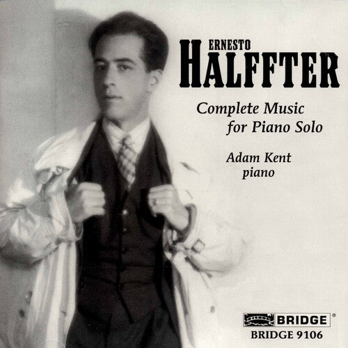 Halffter: Complete Music For Piano Solo / Adam Kent