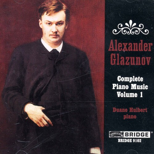 Glazunov: Complete Music for Piano, Vol. 1