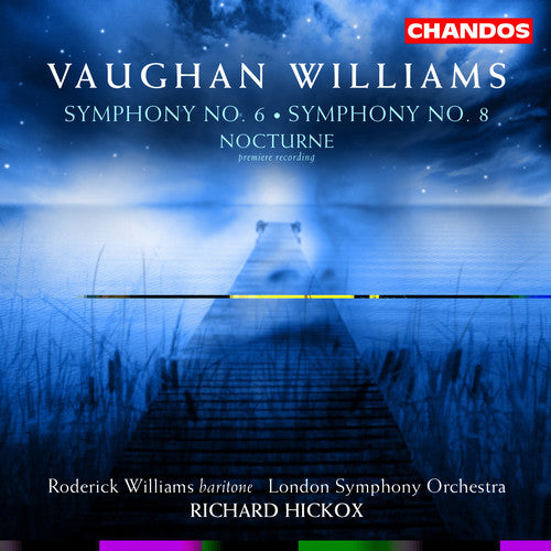 Vaughan Williams: Symphonies No 6 & 8, Nocturne / Hickox