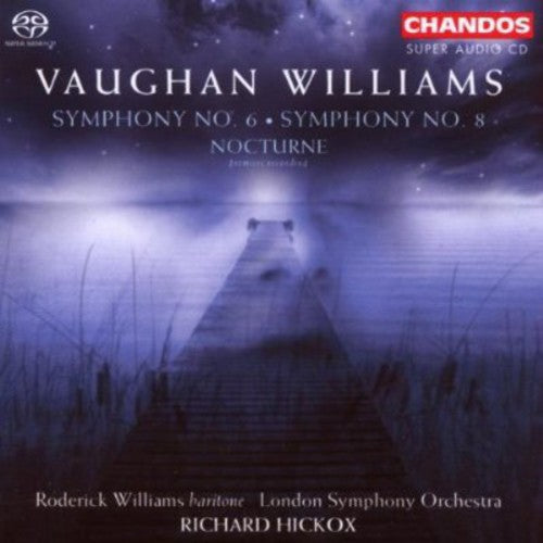 Vaughan Williams: Symphonies No 6 & 8, Nocturne / Hickox