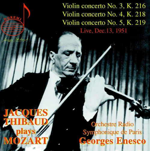 Jacques Thibaud, Vol. 1: Mozart Concertos (Live)