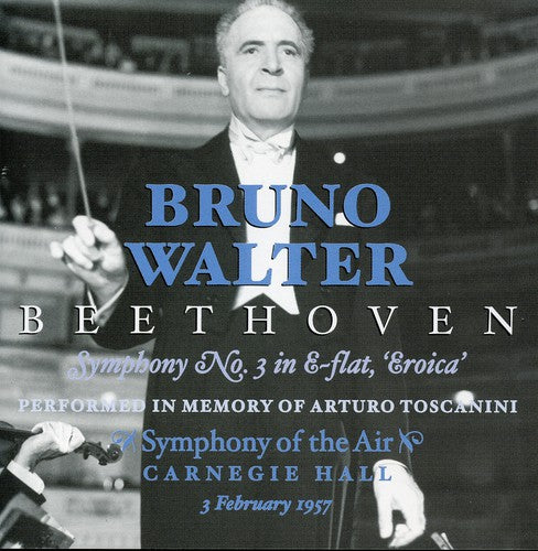 Bruno Walter - Beethoven: Eroica - Carnegie Hall, 1957