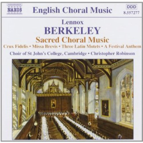 BERKELEY: Crux Fidelis / Missa Brevis / 3 Latin Motets / A F