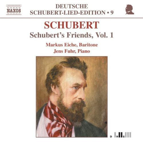 Schubert: Lied Edition  9 - Friends, Vol.  1