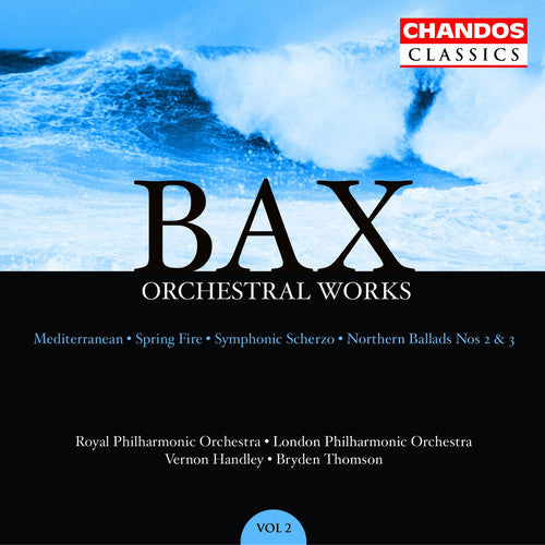 Bax: Orchestral Works Vol 2 / Thomson, Et Al