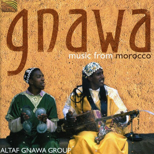 Altaf Gnawa Group: Gnawa - Music From Morocco