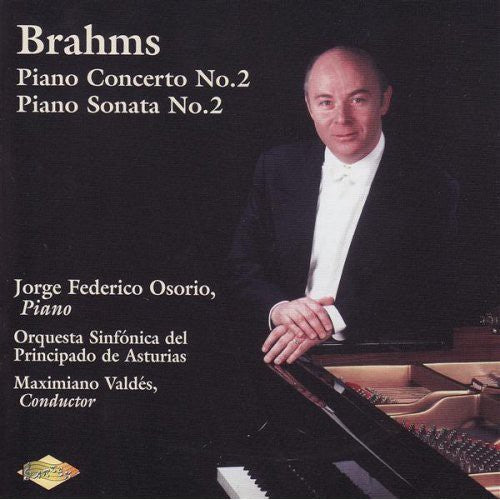 Brahms: Piano Concerto No 2, Piano Sonata No 2 / Osorio