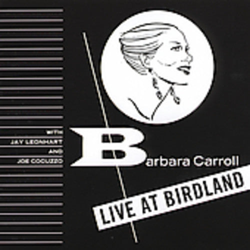 BARBARA CARROLL: LIVE AT BIRDL