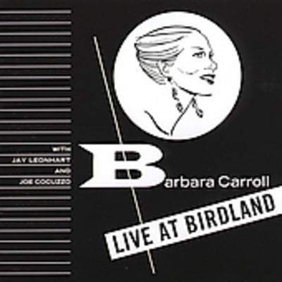 BARBARA CARROLL: LIVE AT BIRDL