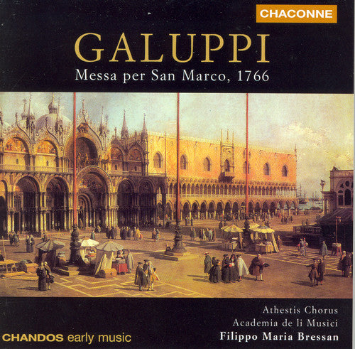 Galuppi: Messa Per San Marco, 1766 / Bressan, Athestis, Etc