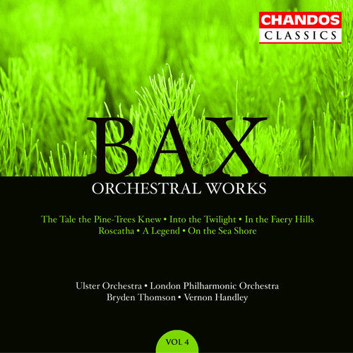 Bax: Orchestral Works Vol 4 / Handley, Et Al