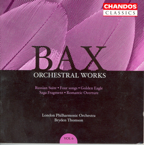 Bax: Orchestral Works Vol 6 / Thomson, London PO