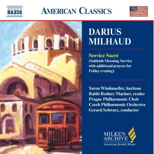 Milken Archive - Darius Milhaud: Service Sacré